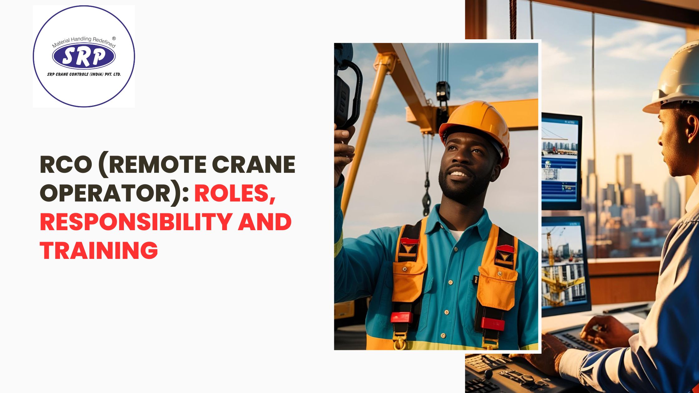 RCO (Remote Crane Operator): Roles, Responsibility and Training