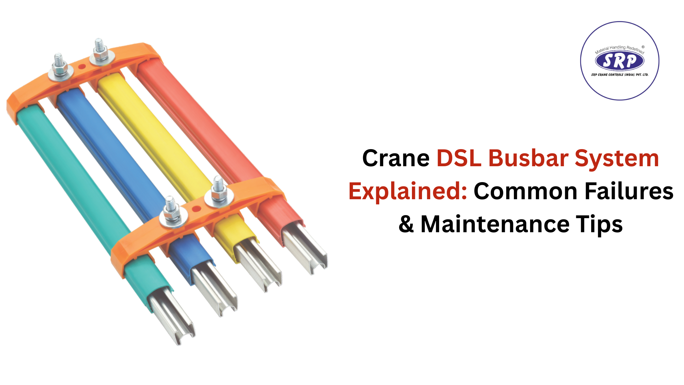 Crane DSL Busbar System Explained: Common Failures & Maintenance Tips