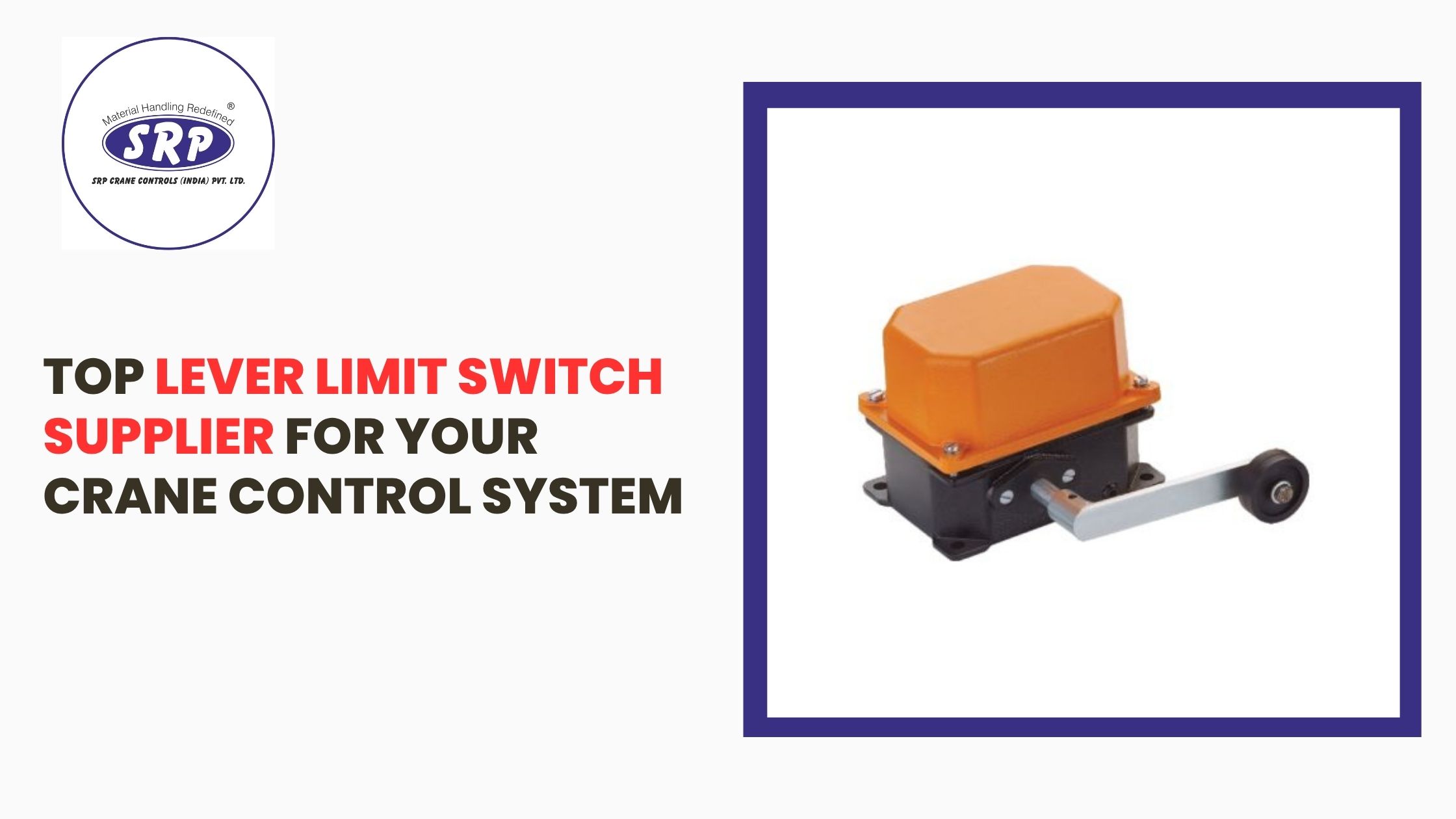 Top Lever Limit Switch Supplier for Your Crane Control System