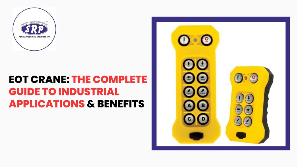 EOT Crane: The Complete Guide to Industrial Applications & Benefits