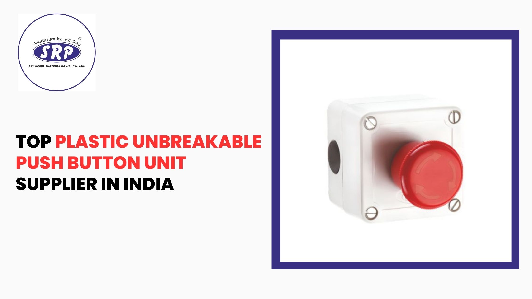 Top Plastic Unbreakable Push Button Unit Supplier in India