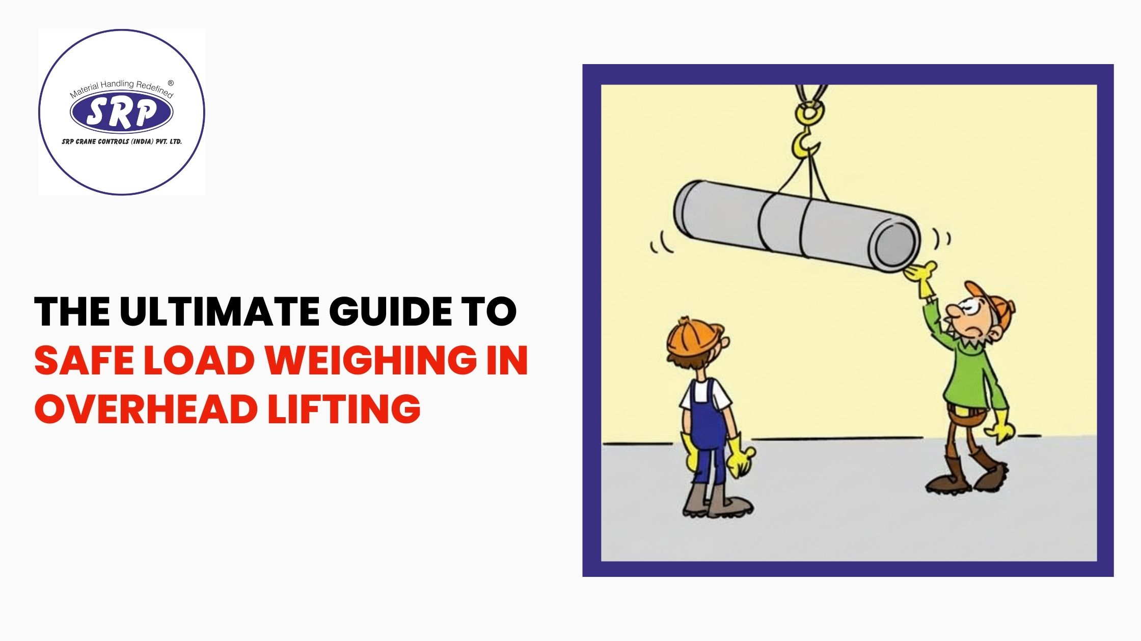 The Ultimate Guide to Safe Load Weighing in Overhead Lifting