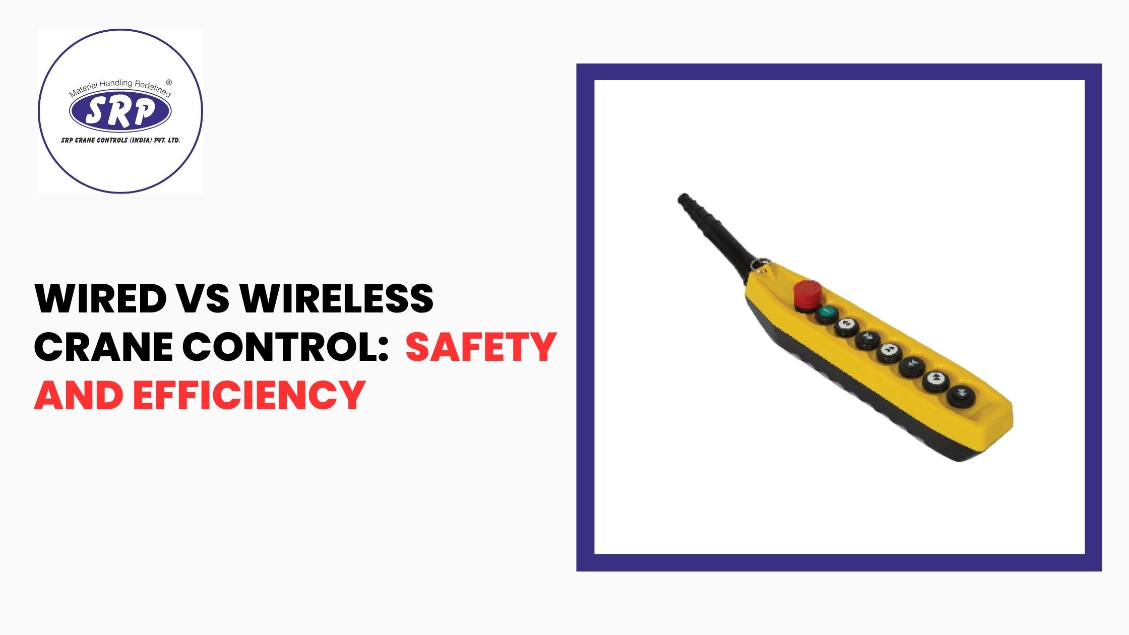 Wired vs Wireless Crane Control: Safety and Efficiency