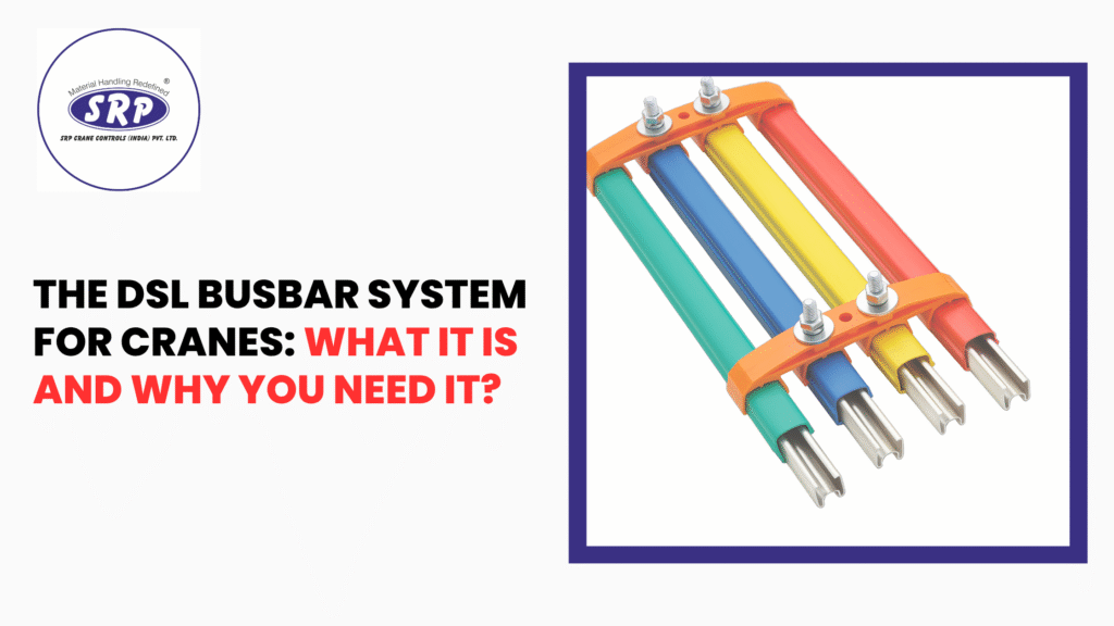 The DSL Busbar System for Cranes: What It Is and Why You Need It