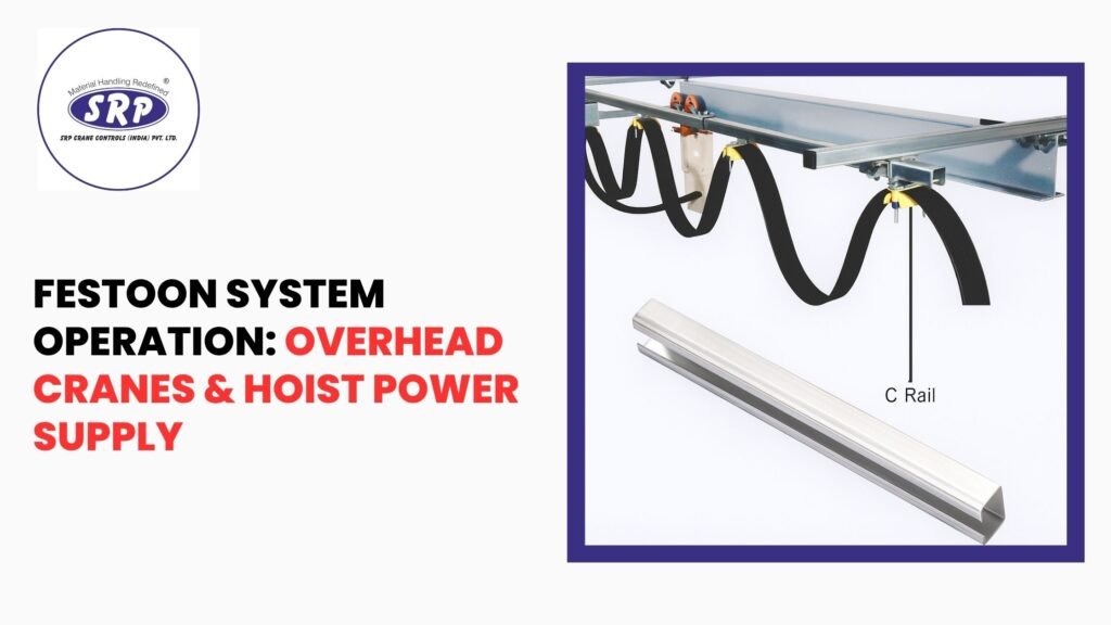 Festoon System Operation: Overhead Cranes & Hoist Power Supply