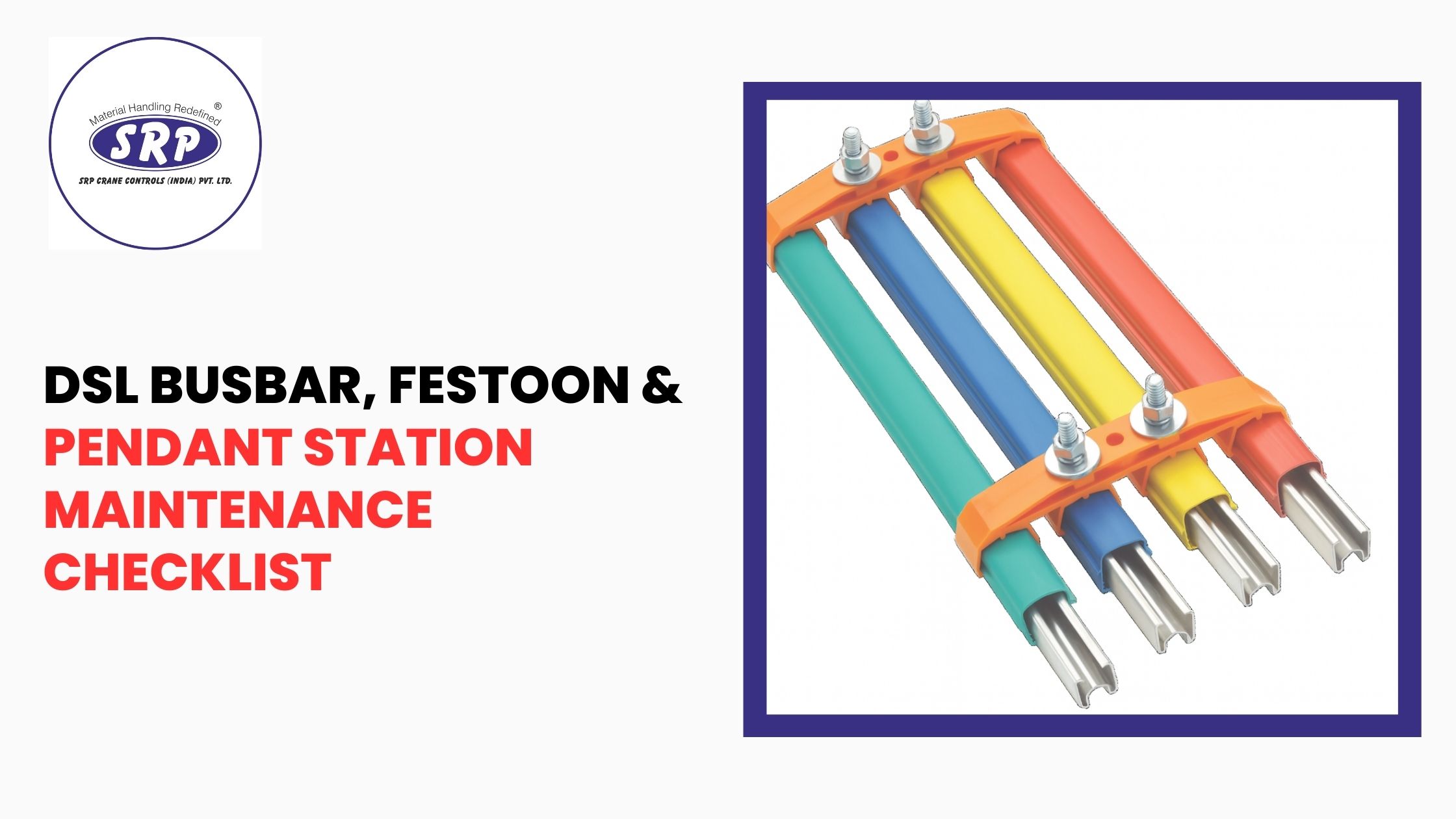 DSL Busbar, Festoon & Pendant Station Maintenance Checklist