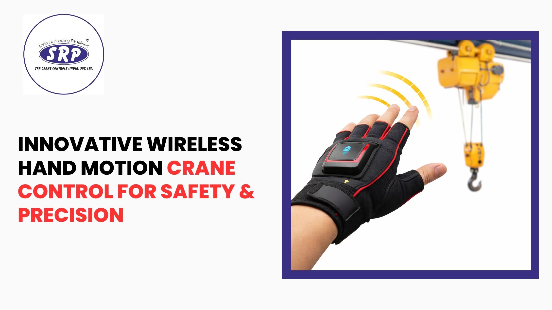 Innovative Wireless Hand Motion Crane Control for Safety & Precision