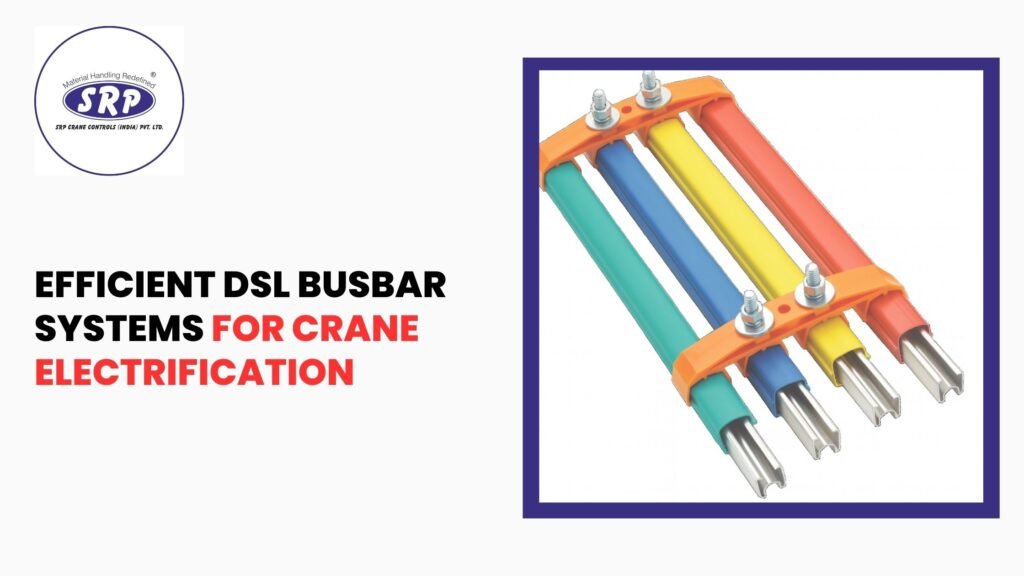 Efficient DSL Busbar Systems for Crane Electrification