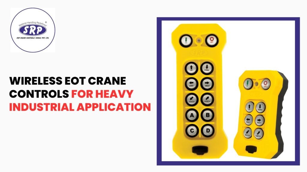 Wireless EOT Crane Controls for Heavy Industrial Application
