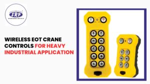 Wireless EOT Crane Controls for Heavy Industrial Application