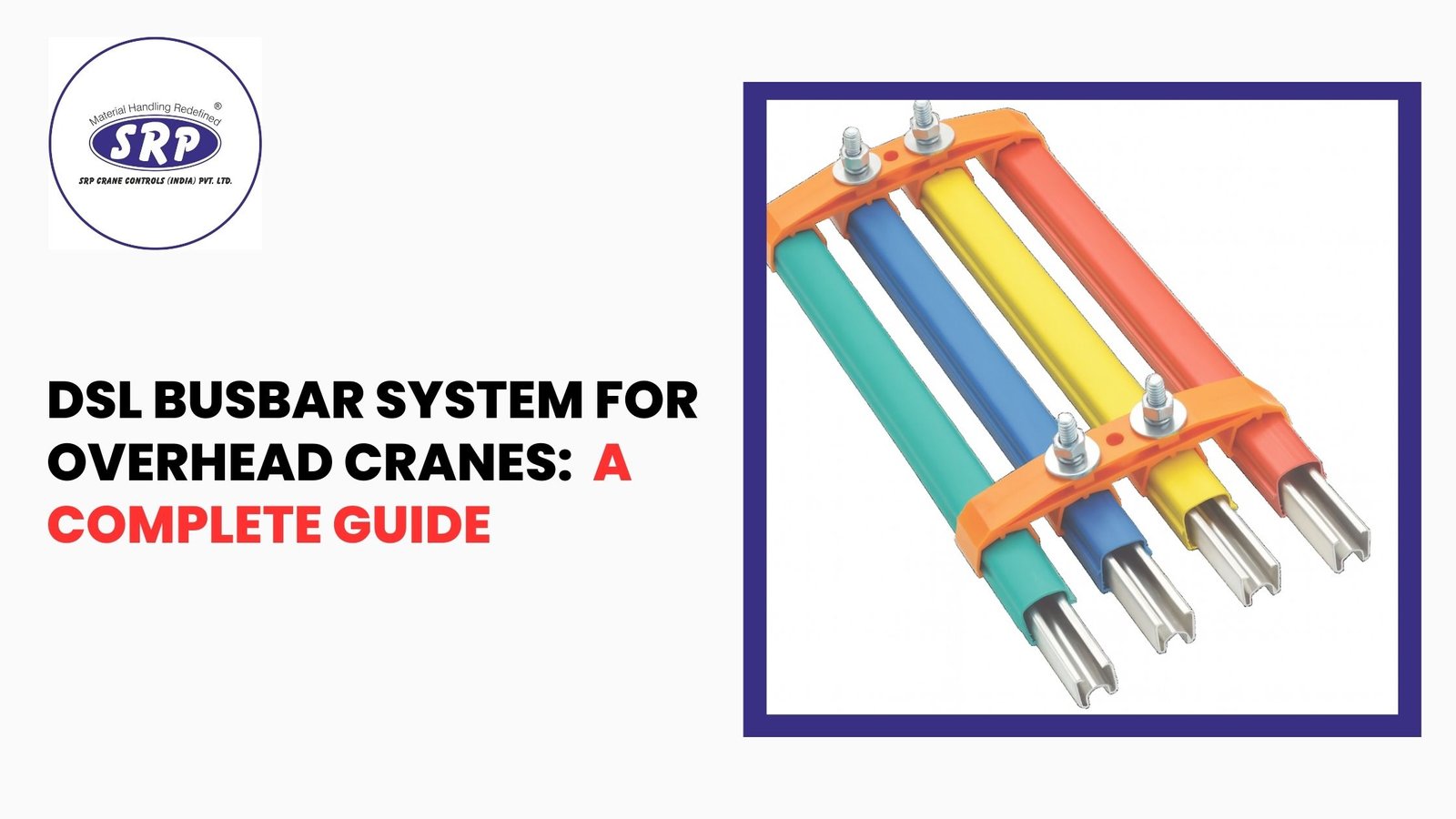 DSL Busbar System for Overhead Cranes: A Complete Guide