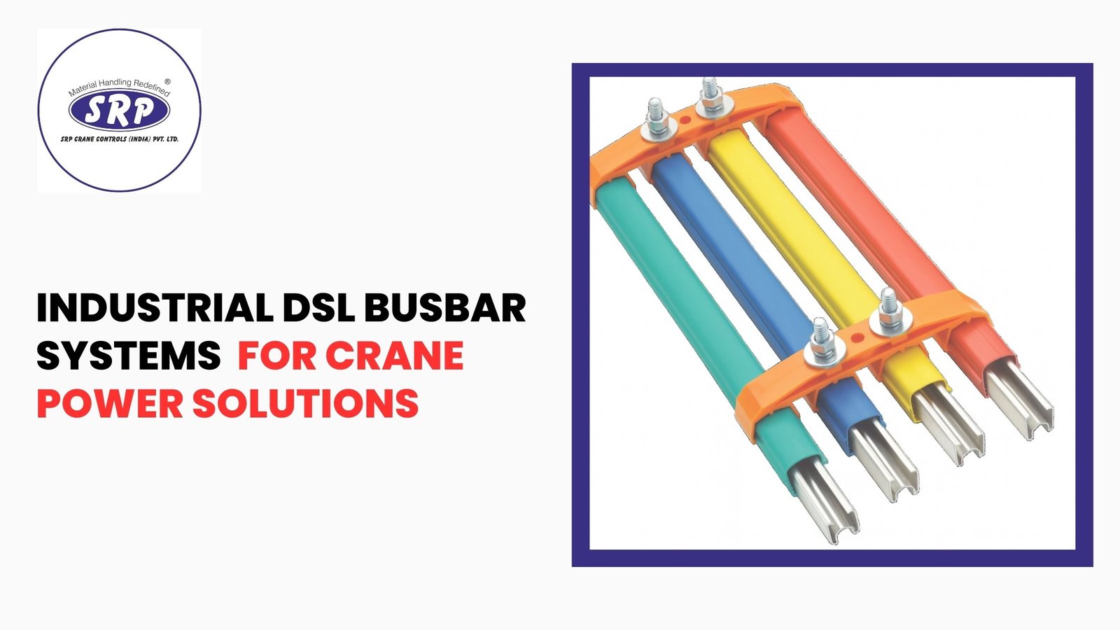 Industrial DSL Busbar Systems for Crane Power Solutions