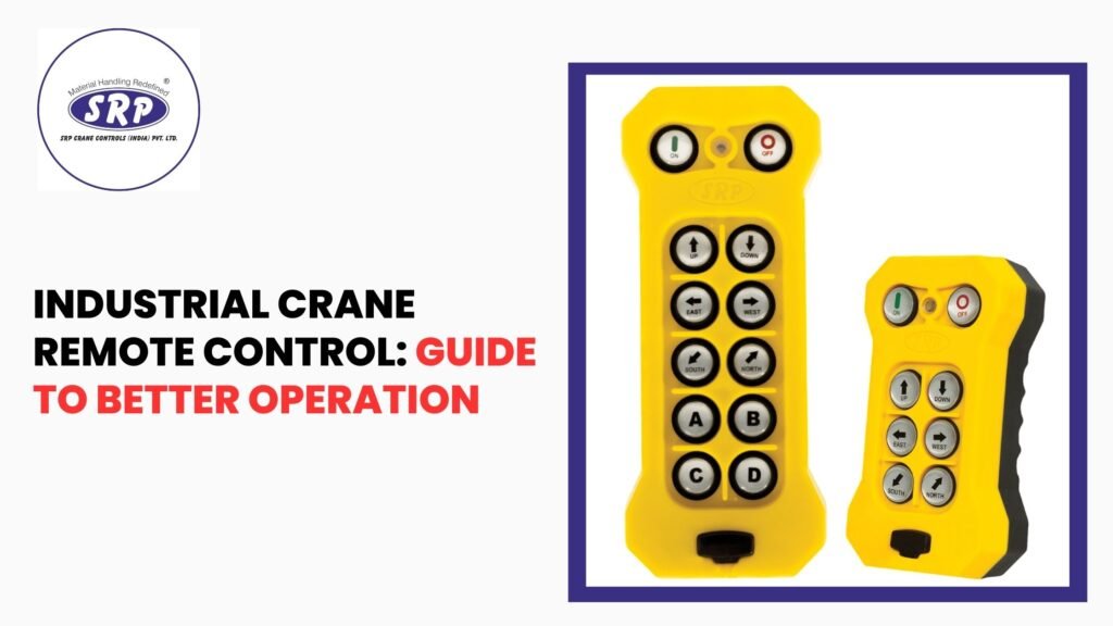 Industrial Crane Remote Control: Guide to Better Operation