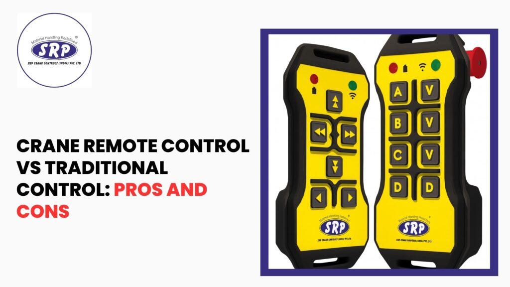 Crane Remote Control vs Traditional Control: Pros and Cons