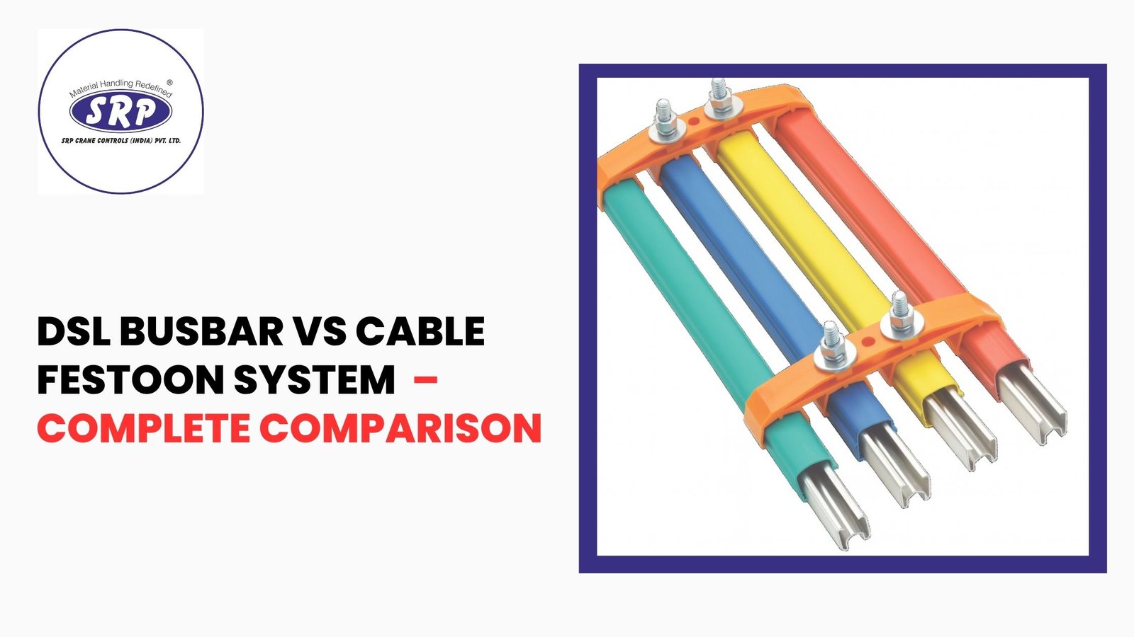 DSL Busbar vs Cable Festoon System – Complete Comparison