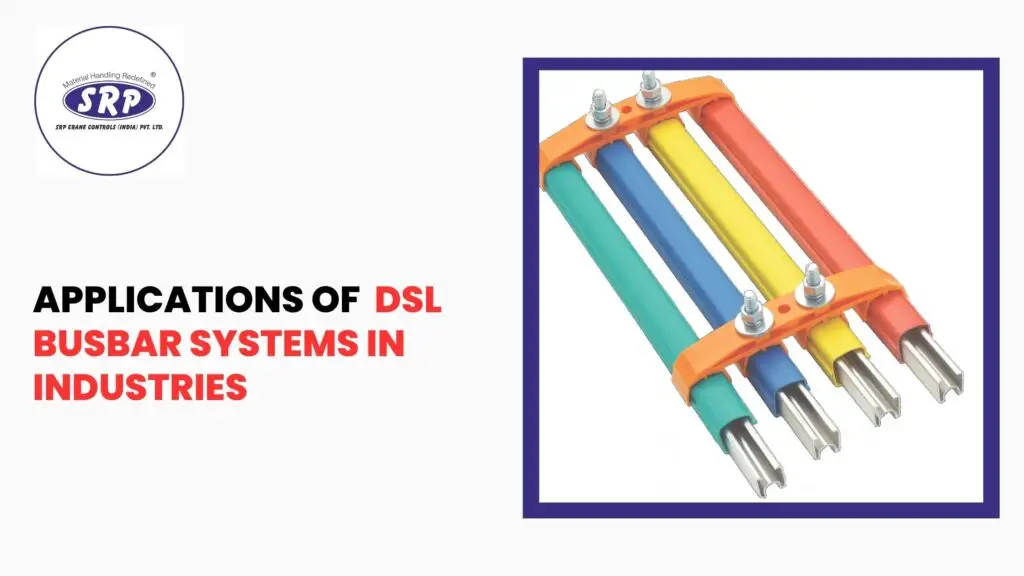 Applications of DSL Busbar Systems in Industries