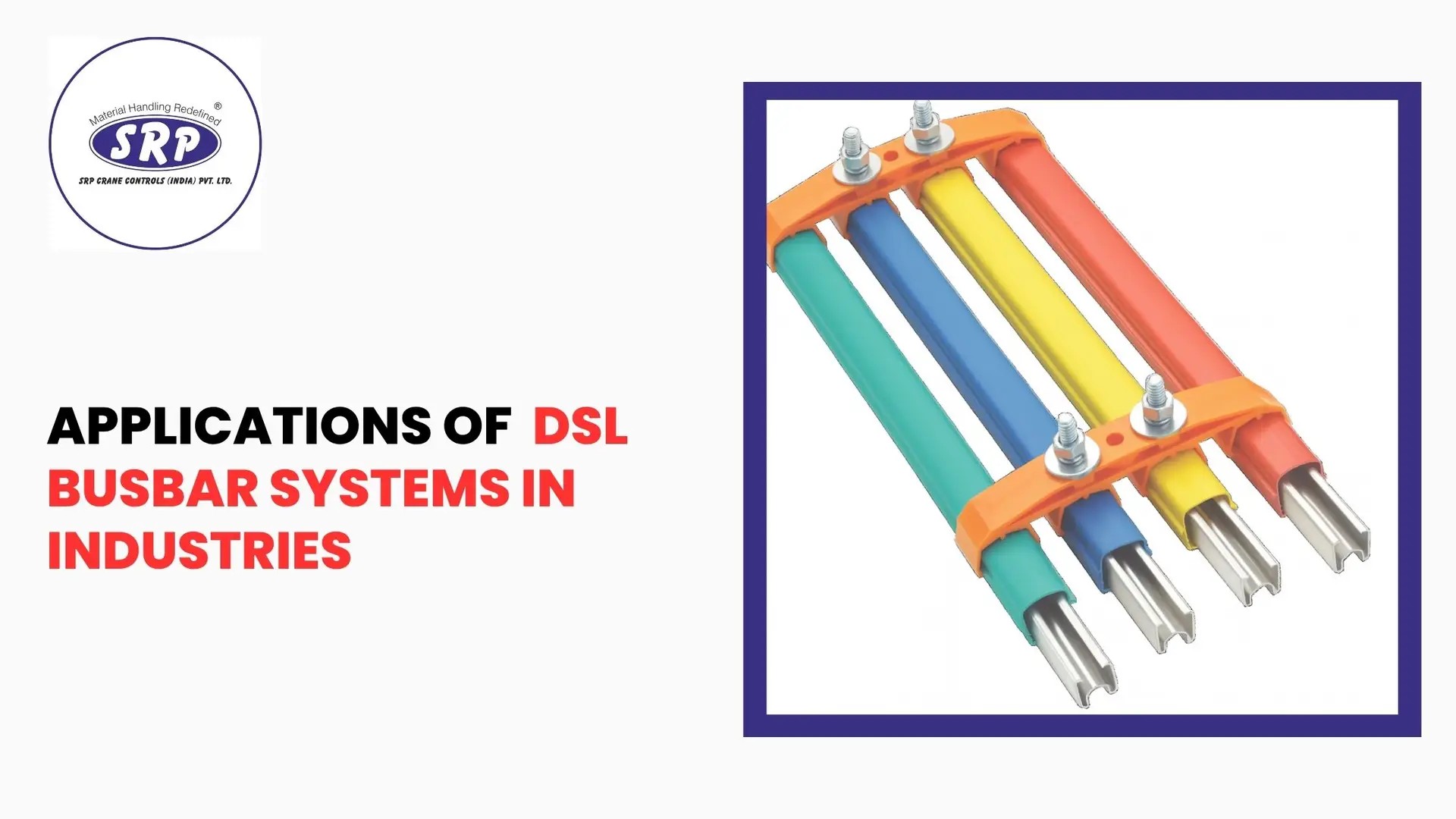 Applications of DSL Busbar Systems in Industries